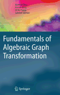 Fundamentals of Algebraic Graph Transformation