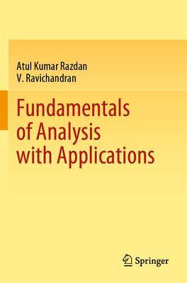 Fundamentals of Analysis with Applications - Razdan, Atul Kumar, and Ravichandran, V.