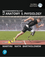 Fundamentals of Anatomy & Physiology, Global Edition