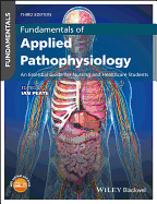Fundamentals of Applied Pathophysiology: An Essential Guide for Nursing and Healthcare Students