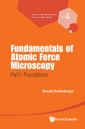 Fundamentals Of Atomic Force Microscopy - Part I: Foundations