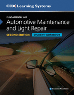 Fundamentals of Automotive Maintenance and Light Repair Student Workbook, Second Edition: .