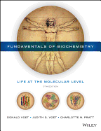 Fundamentals of Biochemistry: Life at the Molecular Level