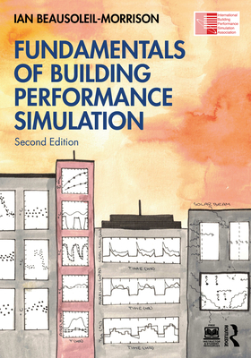 Fundamentals of Building Performance Simulation - Beausoleil-Morrison, Ian