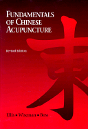 Fundamentals of Chinese Acupuncture
