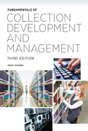 Fundamentals of Collection Development and Management, Third Edition
