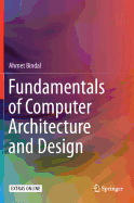 Fundamentals of Computer Architecture and Design