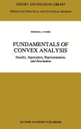 Fundamentals of Convex Analysis: Duality, Separation, Representation, and Resolution
