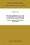 Fundamentals of Convex Analysis: Duality, Separation, Representation, and Resolution