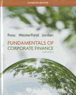 Fundamentals of Corporate Finance, Alternate Edition