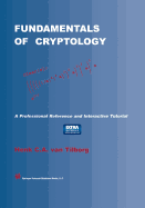 Fundamentals of Cryptology: A Professional Reference and Interactive Tutorial
