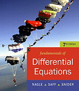 Fundamentals of Differential Equations: R. Kent Nagle, Edward B. Saff, Arthur David Snider