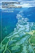 Fundamentals of Fluvial Geomorphology