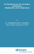 Fundamentals of General Topology: Problems and Exercises