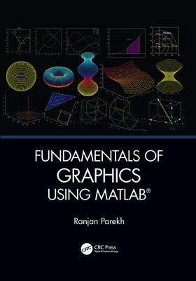 Fundamentals of Graphics Using MATLAB - Parekh, Ranjan