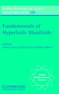 Fundamentals of Hyperbolic Manifolds: Selected Expositions