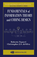 Fundamentals of Information Theory and Coding Design