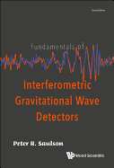 Fundamentals Of Interferometric Gravitational Wave Detectors