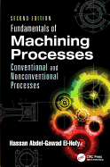 Fundamentals of Machining Processes: Conventional and Nonconventional Processes