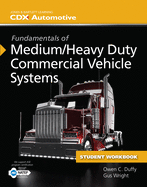 Fundamentals of Medium/Heavy Duty Commercial Vehicle Systems Student Workbook: .