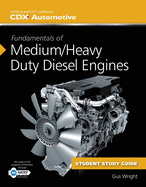 Fundamentals of Medium/Heavy Duty Diesel Engines Student Workbook: .
