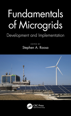 Fundamentals of Microgrids: Development and Implementation - Roosa, Stephen A (Editor)