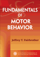 Fundamentals of Motor Behavior