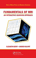 Fundamentals of MRI: An Interactive Learning Approach