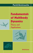 Fundamentals of Multibody Dynamics: Theory and Applications