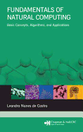 Fundamentals of Natural Computing: Basic Concepts, Algorithms, and Applications