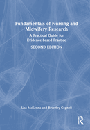 Fundamentals of Nursing and Midwifery Research: A Practical Guide for Evidence-Based Practice