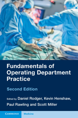 Fundamentals of Operating Department Practice - Rodger, Daniel (Editor), and Henshaw, Kevin (Editor), and Rawling, Paul (Editor)