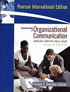 Fundamentals of Organizational Communication: Knowledge, Sensitivity, Skills, Values