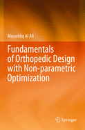 Fundamentals of Orthopedic Design with Non-Parametric Optimization