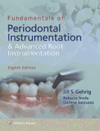 Fundamentals of Periodontal Instrumentation and Advanced Root Instrumentation