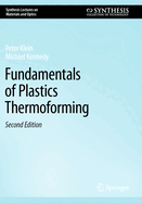 Fundamentals of Plastics Thermoforming