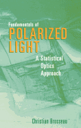 Fundamentals of Polarized Light: A Statistical Optics Approach