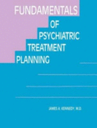 Fundamentals of Psychiatric Treatment Planning