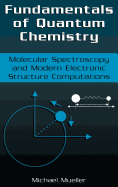 Fundamentals of Quantum Chemistry: Molecular Spectroscopy and Modern Electronic Structure Computations