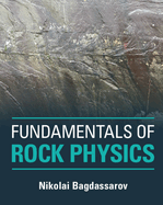 Fundamentals of Rock Physics