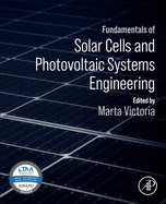 Fundamentals of Solar Cells and Photovoltaic Systems Engineering