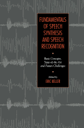 Fundamentals of Speech Synthesis and Speech Recognition
