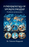Fundamentals of Spoken English: Problems and Remedies