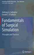 Fundamentals of Surgical Simulation: Principles and Practice