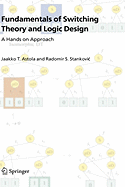 Fundamentals of Switching Theory and Logic Design: A Hands on Approach