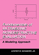 Fundamentals of Ultrasonic Nondestructive Evaluation: A Modeling Approach