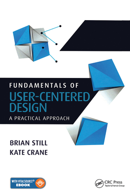 Fundamentals of User-Centered Design: A Practical Approach - Still, Brian, and Crane, Kate