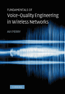 Fundamentals of Voice-Quality Engineering in Wireless Networks