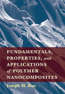 Fundamentals, Properties, and Applications of Polymer Nanocomposites