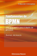Fundamentos de Bpmn: Una Guia Basica Para El Diseno de Procesos